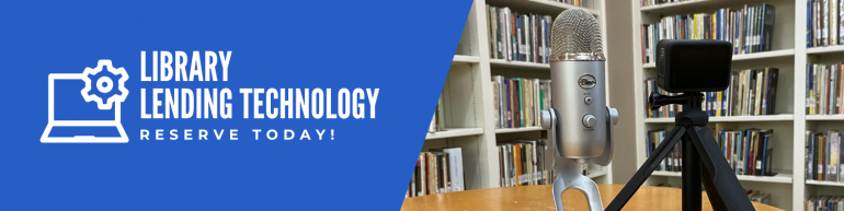 Library Lending Technology. Reserve technology for digital projects online here.