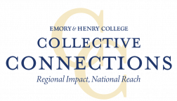 Emory & Henry College Collective Connections. Regional Impact. National Reach.